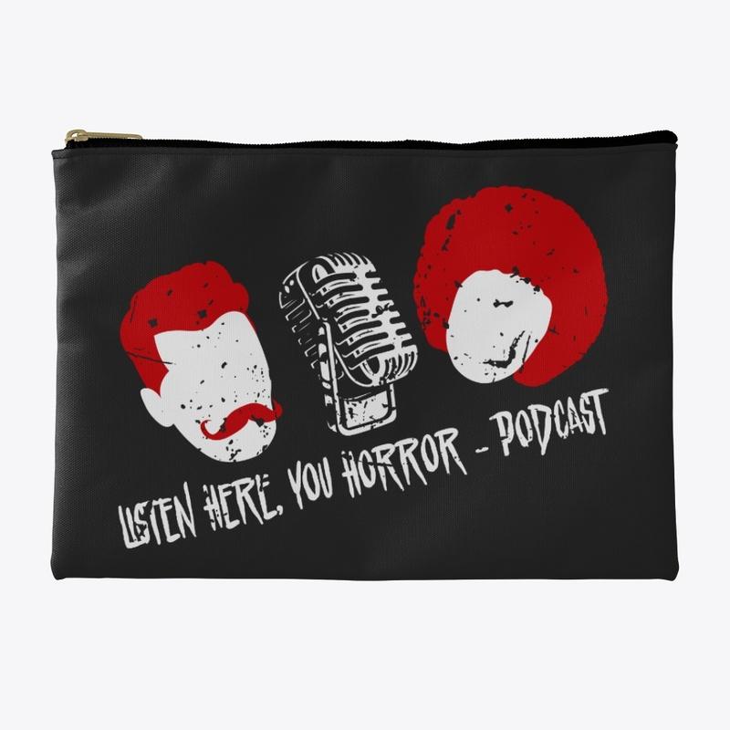 Listen Here, You Horror Podcast Merch